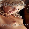 Horny wives Ontario California